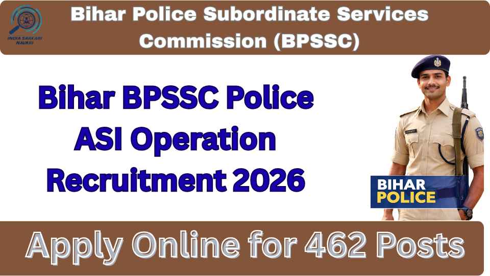 Bihar BPSSC Police ASI Operation Recruitment 2026: Apply Online for 462 Posts & Admit Card OUt